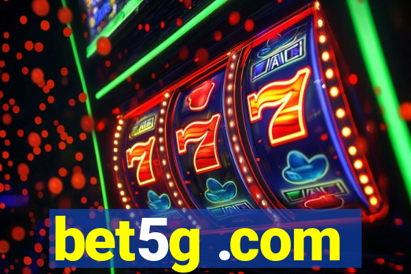 bet5g .com